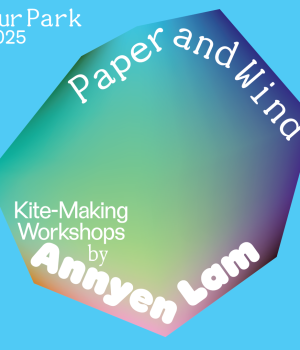 Paper and Wind: Kite-Making Workshop with Annyen Lam