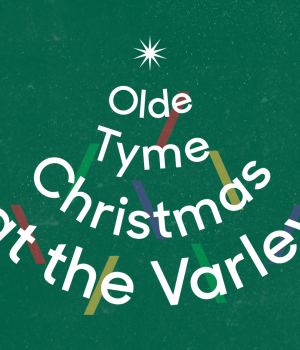 Olde Tyme Christmas at the Varley